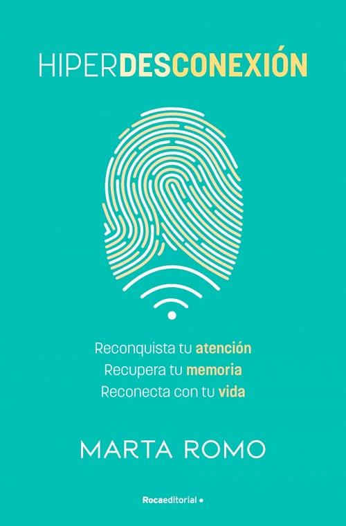 HIPERDESCONEXIÓN | 9788410442658 | ROMO, MARTA | Llibreria Huch - Llibreria online de Berga 