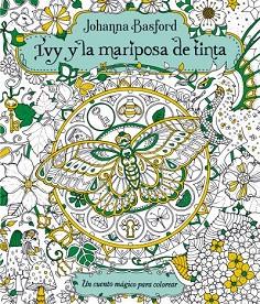 IVY Y LA MARIPOSA DE TINTA | 9788416972159 | BASFORD, JOHANNA [VER TITULOS] | Llibreria Huch - Llibreria online de Berga 