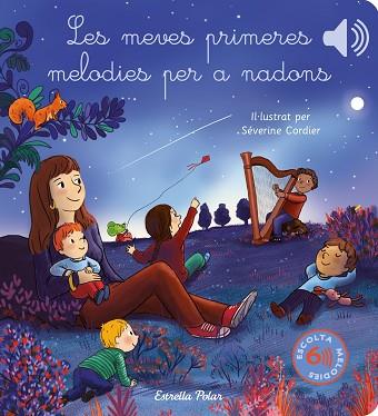 MEVES PRIMERES MELODIES PER A NADONS, LES | 9788413895871 | CORDIER, SÉVERINE | Llibreria Huch - Llibreria online de Berga 