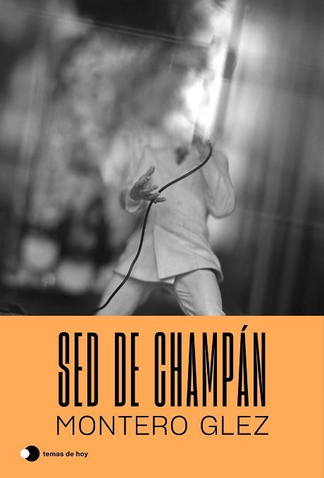 SED DE CHAMPÁN | 9788499988917 | MONTERO GLEZ | Llibreria Huch - Llibreria online de Berga 