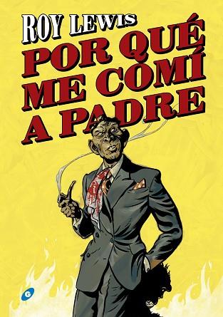 POR QUÉ ME COMÍ A PADRE | 9788417507305 | LEWIS, ROY | Llibreria Huch - Llibreria online de Berga 