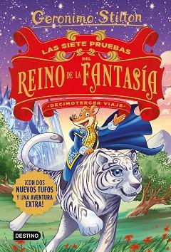 SIETE PRUEBAS DEL REINO DE LA FANTASÍA. DECIMOTERCER VIAJE, LAS | 9788408231516 | STILTON, GERONIMO | Llibreria Huch - Llibreria online de Berga 
