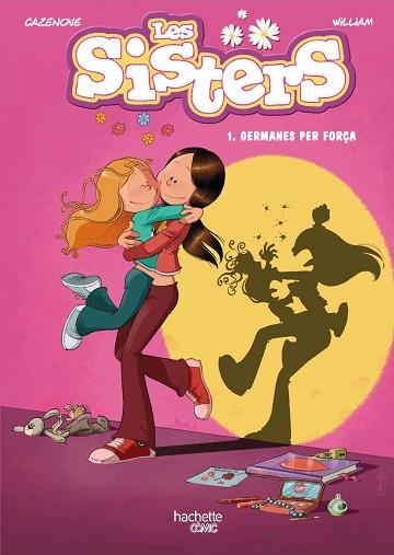 LES SISTERS 1. GERMANES PER FORÇA | 9788418182181 | CAZENOVE, CHRISTOPHE | Llibreria Huch - Llibreria online de Berga 