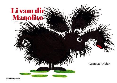 LI VAM POSAR MANOLITO | 9788417555160 | ROLDÁN DEVETACH, GUSTAVO | Llibreria Huch - Llibreria online de Berga 