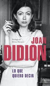 LO QUE QUIERO DECIR | 9788439739395 | DIDION, JOAN | Llibreria Huch - Llibreria online de Berga 