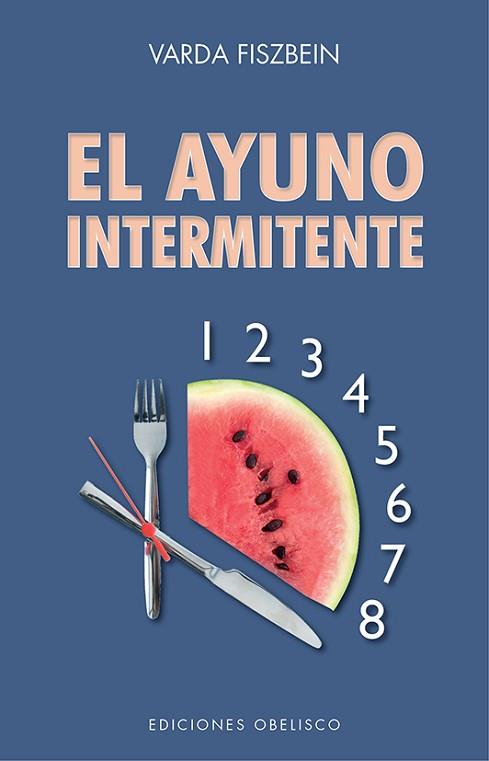 AYUNO INTERMITENTE,, EL | 9788491117254 | FISZBEN, VARDA | Llibreria Huch - Llibreria online de Berga 