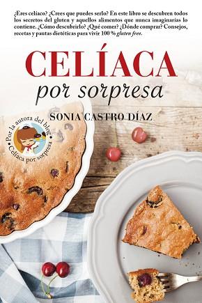 CELIACA POR SORPRESA | 9788416002733 | CASTRO DIAZ, SONIA | Llibreria Huch - Llibreria online de Berga 