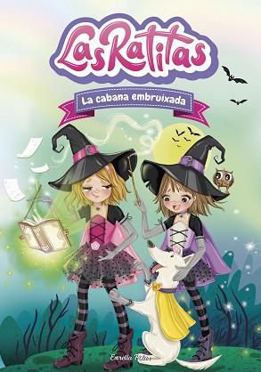 RATITAS 9. LA CABANA EMBRUIXADA | 9788413895574 | LAS RATITAS | Llibreria Huch - Llibreria online de Berga 