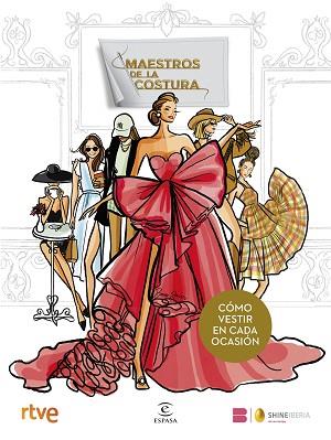 MAESTROS DE LA COSTURA. CÓMO VESTIR EN CADA OCASIÓN | 9788467075762 | SHINE/RTVE | Llibreria Huch - Llibreria online de Berga 
