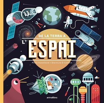 DE LA TERRA A L'ESPAI | 9788418592744 | PAVLA HANÁCKOVÁ | Llibreria Huch - Llibreria online de Berga 