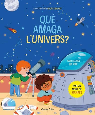 QUE AMAGA L'UNIVERS? LLIBRE AMB SOLAPES | 9788413894669 | SÁNCHEZ, ROCÍO | Llibreria Huch - Llibreria online de Berga 