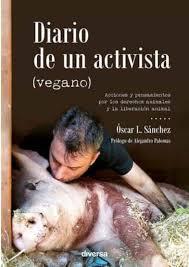 DIARIO DE UN ACTIVISTA (VEGANO) | 9788418087103 | L. SÁNCHEZ, ÓSCAR | Llibreria Huch - Llibreria online de Berga 