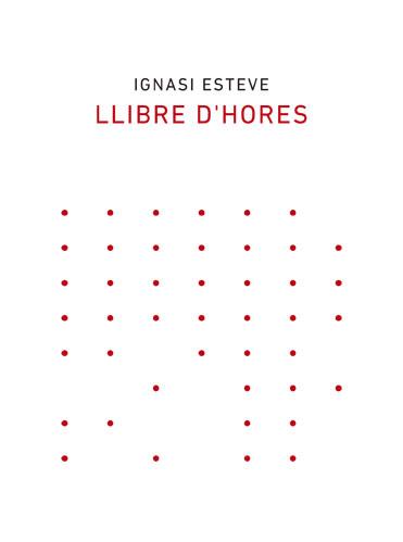 LLIBRE D'HORES | 9788418253003 | IGNASI ESTEVE | Llibreria Huch - Llibreria online de Berga 
