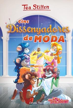 CINC DISSENYADORES DE MODA | 9788491378617 | STILTON, TEA | Llibreria Huch - Llibreria online de Berga 