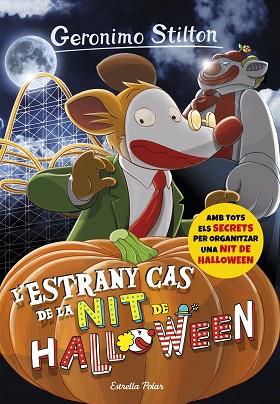 ESTRANY CAS DE LA NIT DE HALOWEEN, L' | 9788491370437 | GERONIMO STILTON | Llibreria Huch - Llibreria online de Berga 