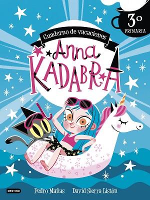 ANNA KADABRA. CUADERNO DE VACACIONES. 3º DE PRIMARIA | 9788408253440 | MAÑAS, PEDRO/SIERRA LISTÓN, DAVID | Llibreria Huch - Llibreria online de Berga 