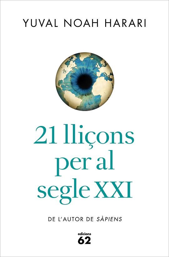 21 LLIÇONS PER AL SEGLE XXI | 9788429777147 | NOAH HARARI, YUVAL | Llibreria Huch - Llibreria online de Berga 