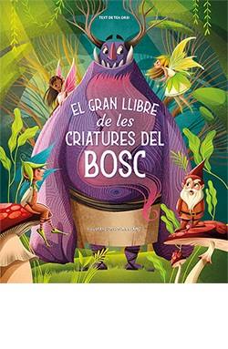 GRAN LLIBRE DE LES CRIATURES DEL BOSC, EL | 9788418350887 | LÁNG, ANNA | Llibreria Huch - Llibreria online de Berga 