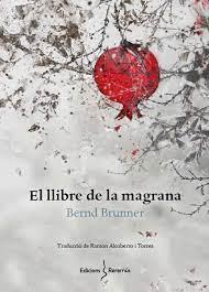 LLIBRE DE LA MAGRANA, EL | 9788412425260 | BRUNNER, BERND | Llibreria Huch - Llibreria online de Berga 