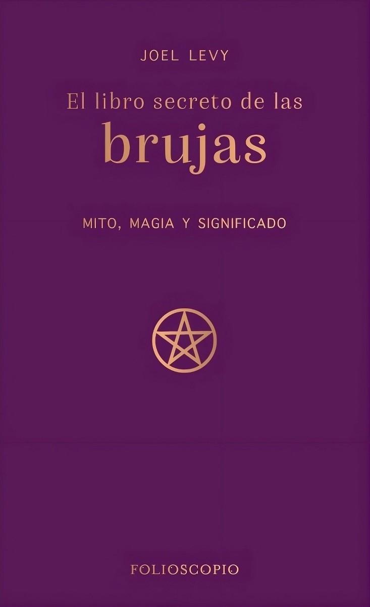 LIBRO SECRETO DE LAS BRUJAS, EL | 9788410380233 | LEVY, JOEL | Llibreria Huch - Llibreria online de Berga 