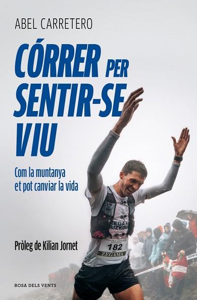 CÓRRER PER SENTIR-SE VIU | 9791387935306 | CARRETERO ERNESTO, ABEL | Llibreria Huch - Llibreria online de Berga 