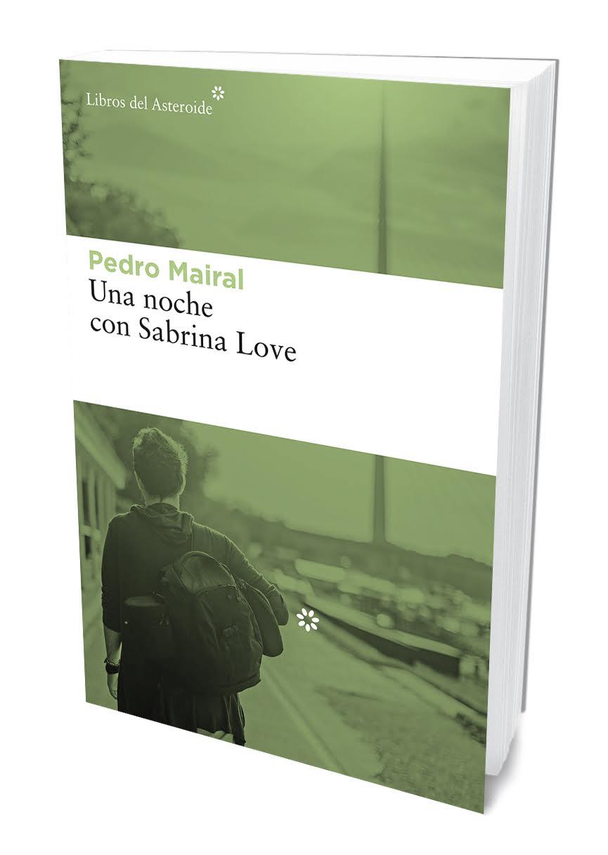 NOCHE CON SABRINA LOVE, UNA | 9788417007386 | MAIRAL, PEDRO | Llibreria Huch - Llibreria online de Berga 