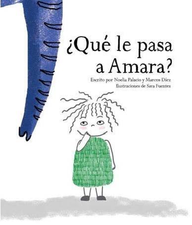 QUE LE PASA A AMARA | 9788494379772 | PALACIO, NOELIA/ DIEZ, MARCOS | Llibreria Huch - Llibreria online de Berga 