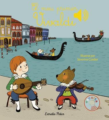 MEU PRIMER VIVALDI, EL | 9788491370277 | CORDIER, SEVERINE [VER TITULOS] | Llibreria Huch - Llibreria online de Berga 