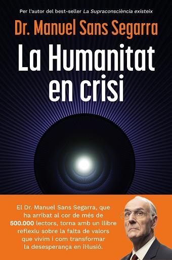HUMANITAT EN CRISI, LA | 9788466435475 | DR. MANUEL SANS SEGARRA | Llibreria Huch - Llibreria online de Berga 