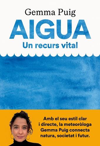 AIGUA, UN RECURS VITAL | 9788411731379 | PUIG FELIU, GEMMA | Llibreria Huch - Llibreria online de Berga 