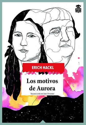 MOTIVOS DE AURORA, LOS | 9788416537587 | HACKL, ERICH | Llibreria Huch - Llibreria online de Berga 