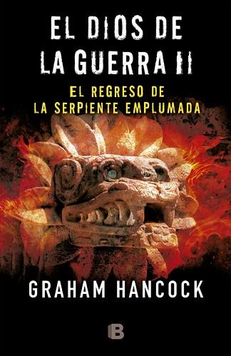 EL DIOS DE LA GUERRA. EL REGRESO DE LA SERPIENTE EMPLUMADA | 9788466660105 | HANCOCK, GRAHAM [VER TITULOS] | Llibreria Huch - Llibreria online de Berga 