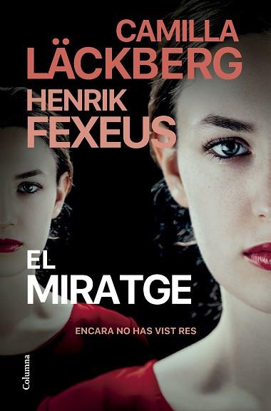 MIRATGE, EL | 9788466431767 | LÄCKBERG, CAMILLA/FEXEUS, HENRIK | Llibreria Huch - Llibreria online de Berga 