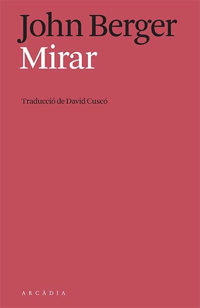 MIRAR | 9788412592634 | BERGER, JOHN | Llibreria Huch - Llibreria online de Berga 
