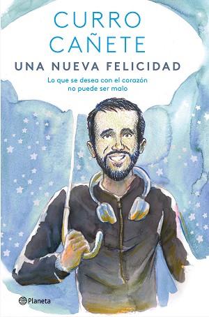 UNA NUEVA FELICIDAD | 9788408243113 | CAÑETE, CURRO | Llibreria Huch - Llibreria online de Berga 