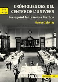CRONIQ1UES DES DEL CENTRE DE L'UNIVERS | 9788481289961 | IGLESIAS, RAMON | Llibreria Huch - Llibreria online de Berga 