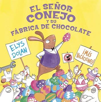 SEÑOR CONEJO Y LA FABRICA DE CHOCOLATE, EL | 9788416712274 | DOLAN, ELYS [VER TITULOS] | Llibreria Huch - Llibreria online de Berga 