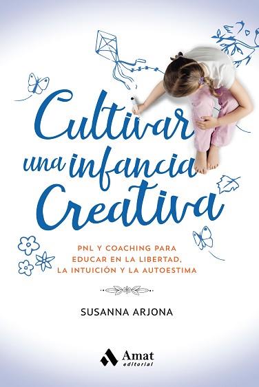 CULTIVAR UNA INFANCIA CREATIVA | 9788418114649 | ARJONA BORREGO, SUSANNA | Llibreria Huch - Llibreria online de Berga 