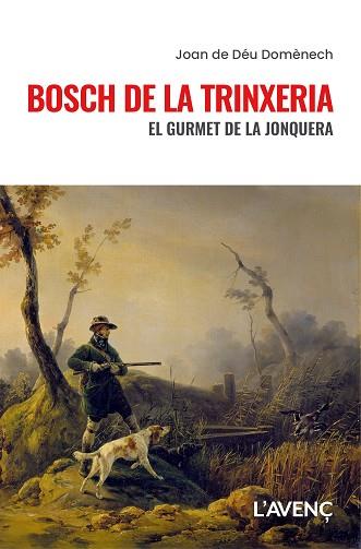 BOSCH DE LA TRINXERIA | 9788418680632 | DOMÈNECH, JOAN DE DÉU | Llibreria Huch - Llibreria online de Berga 
