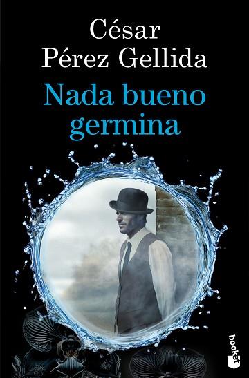 NADA BUENO GERMINA | 9788423369973 | PÉREZ GELLIDA, CÉSAR | Llibreria Huch - Llibreria online de Berga 
