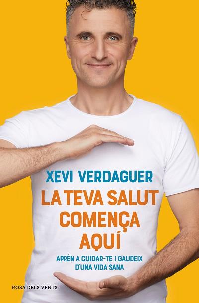 TEVA SALUT COMENÇA AQUÍ, LA | 9788417909635 | VERDAGUER, XEVI | Llibreria Huch - Llibreria online de Berga 