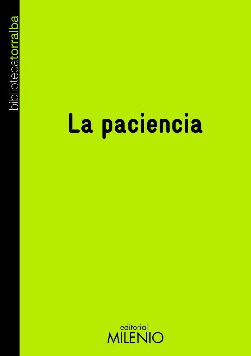 PACIENCIA, LA | 9788497433006 | TORRALBA, FRANCESC | Llibreria Huch - Llibreria online de Berga 
