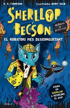 SHERLLOP I BECSON. EL ROBATORI MÉS DESCONCERTANT | 9788447957026 | THOMPSON, KATE R. | Llibreria Huch - Llibreria online de Berga 