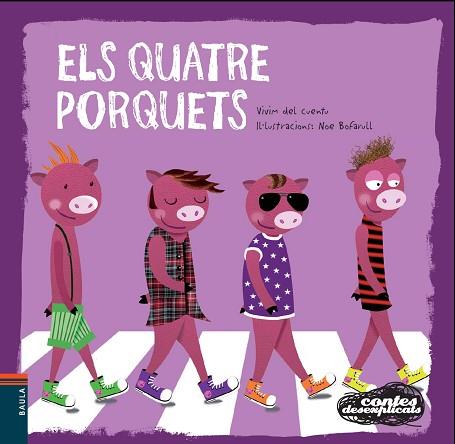QUATRE PORQUETS, ELS | 9788447928361 | VIVIM DEL CUENTU | Llibreria Huch - Llibreria online de Berga 