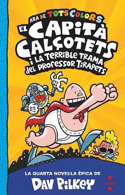 CAPITA CALÇOTETS I LA TERRIBLE | 9788466150484 | PILKEY, DAV | Llibreria Huch - Llibreria online de Berga 