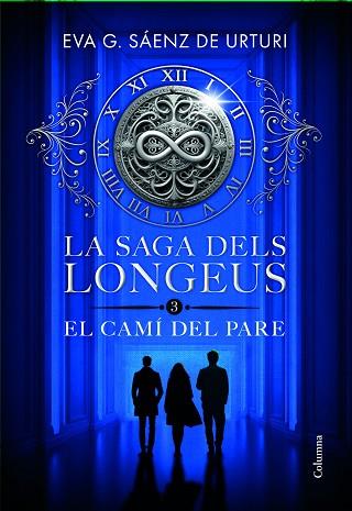 SAGA DELS LONGEUS 3. EL CAMÍ DEL PARE | 9788466433853 | GARCÍA SÁENZ DE URTURI, EVA | Llibreria Huch - Llibreria online de Berga 