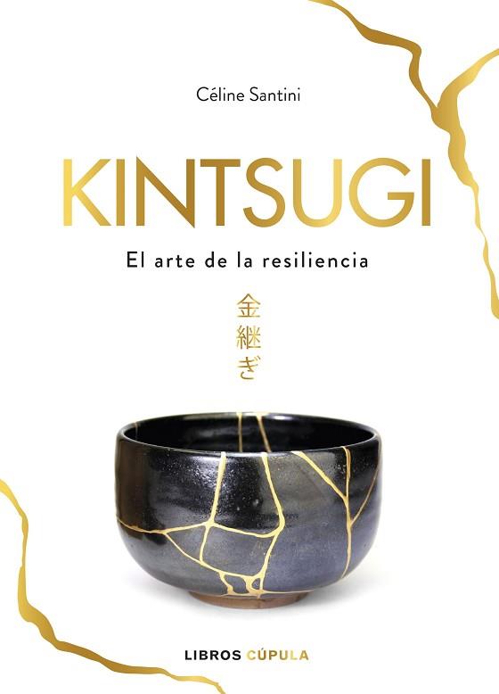 KINTSUGI | 9788448025342 | SANTINI, CÉLINE | Llibreria Huch - Llibreria online de Berga 