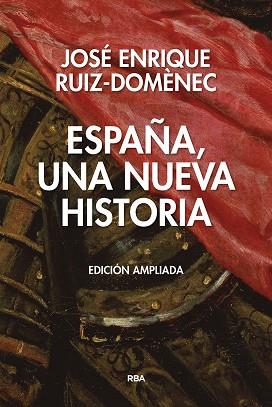 ESPAÑA, UNA NUEVA HISTORIA (EDICIÓN AMPLIADA). | 9788490567845 | RUIZ-DOMÈNEC JOSÉ ENRIQUE | Llibreria Huch - Llibreria online de Berga 