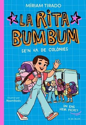 RITA BUMBUM 3 - LA RITA BUMBUM SE'N VA DE COLÒNIES | 9791387695989 | TIRADO, MÍRIAM | Llibreria Huch - Llibreria online de Berga 