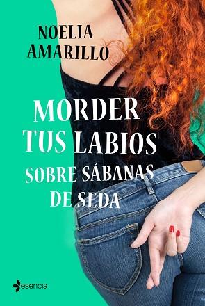 MORDER TUS LABIOS SOBRE SÁBANAS DE SEDA | 9788408236221 | AMARILLO, NOELIA | Llibreria Huch - Llibreria online de Berga 